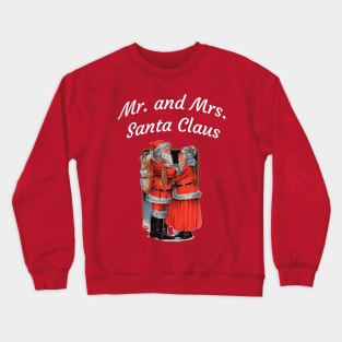 Mr. and Mrs. Santa Claus Crewneck Sweatshirt